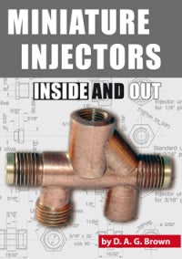 Miniature Injectors Inside and Out by D.A.Brown